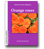 Orange roses de Rosana Cortez Noguera