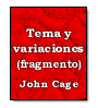 Tema y variaciones (fragmento) de John Cage