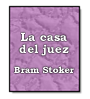 La casa del juez de Bram Stoker