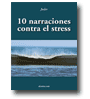 10 narraciones contra el stress de  Josler