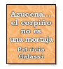 Azucena...el corpio no es una mortaja de Patricia Galassi