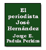 El periodista José Hernández de Jorge Eduardo Padula Perkins