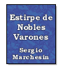 Estirpe de Nobles Varones de Sergio Marchesin