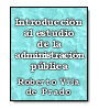 Introduccin al estudio de la administracin pblica de Roberto Vila De Prado
